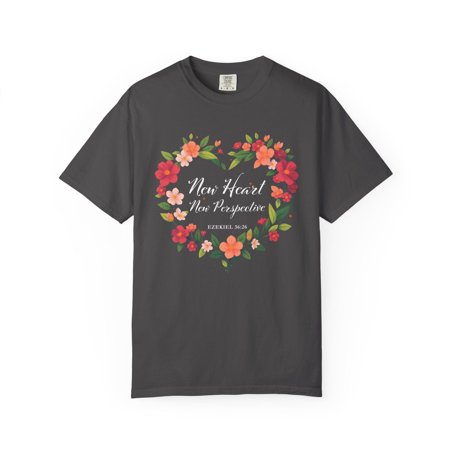 New Heart and New Perspective "Ezekiel 36:26" 100% Cotton T Shirt