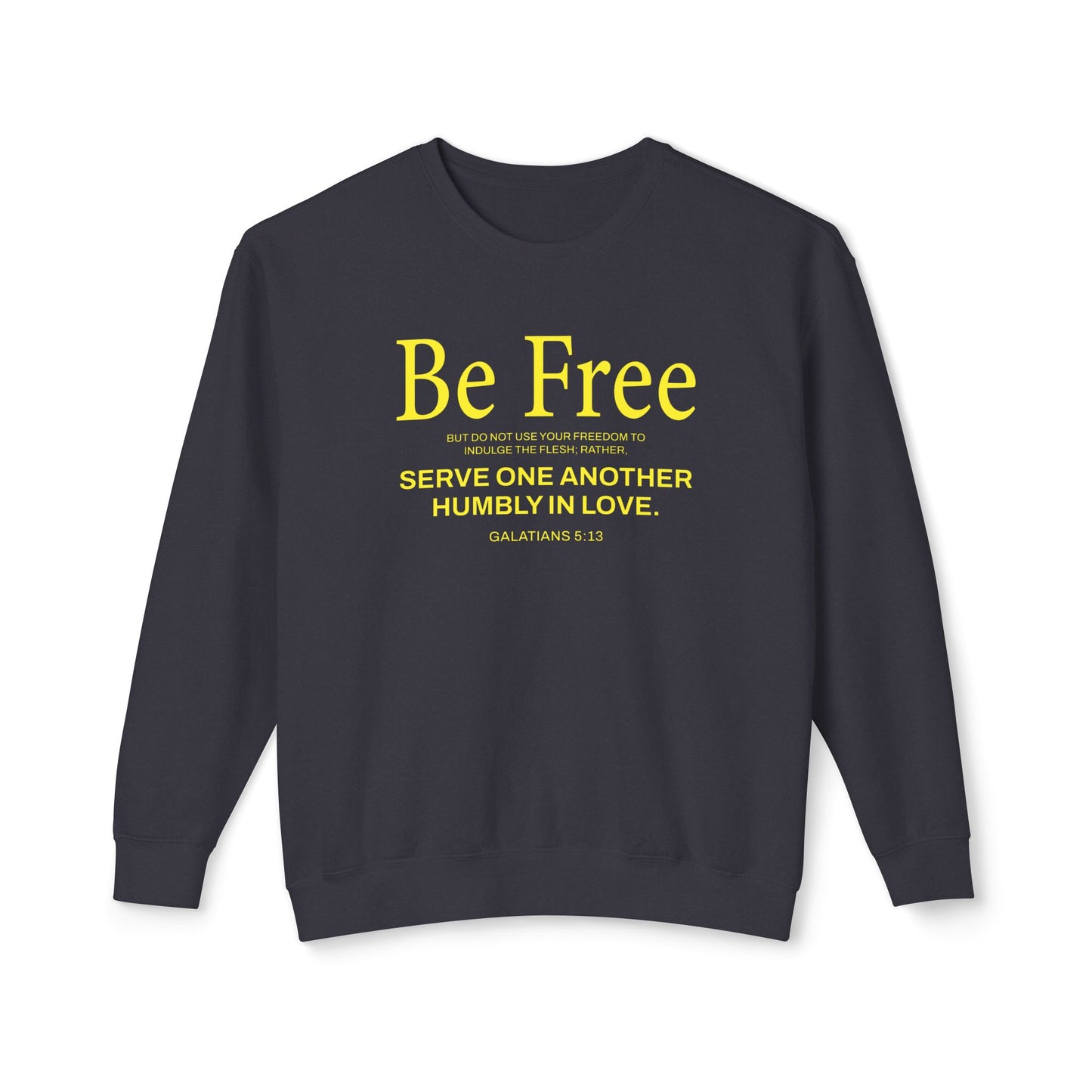 Be Free "Galatians 5:13" YELLOW
