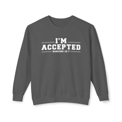 I'm Accepted — Romans 15:7 Graphic sweat shirt 100% cotton
