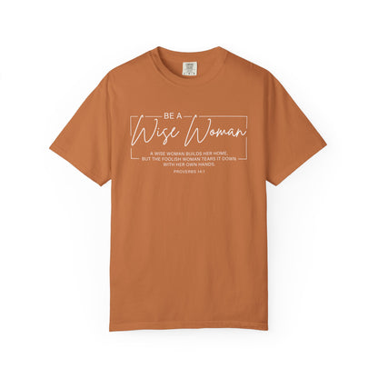 Wise Woman Proverbs 14:1 100% Cotton T-Shirt — Christian Inspirational Tee