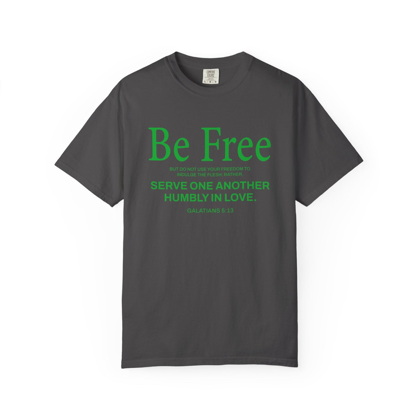 Be Free "Galatians 5:13" Green