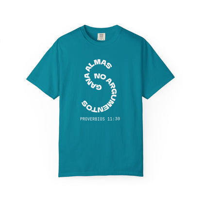 Proverbs 11:30 'Gana Almas No Argumentos' 100% Cotton T-Shirt