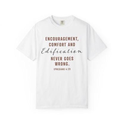 Encouragement, Comfort & Edification T-Shirt — Ephesians 4:29 Inspirational Christian Tee