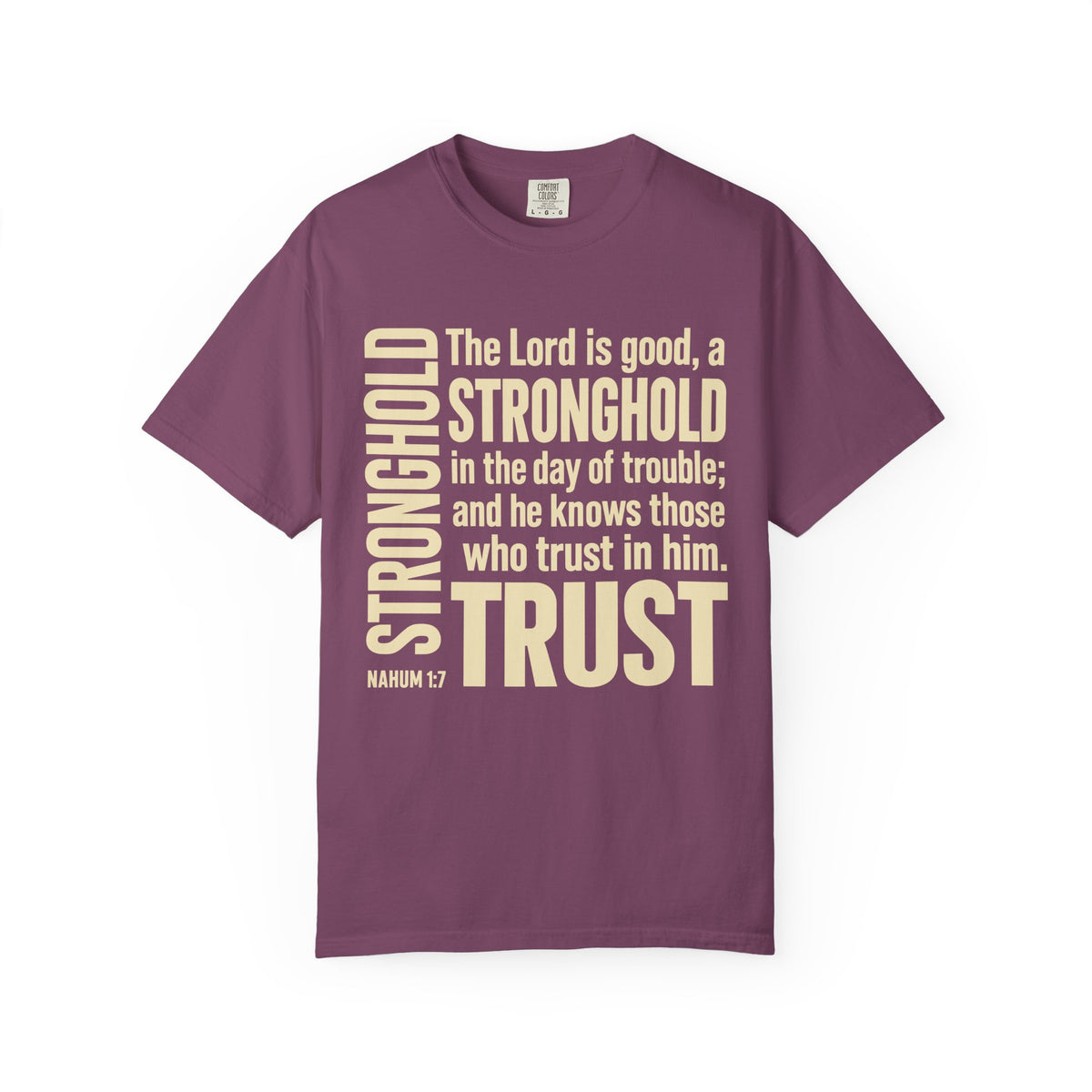 The Lord is Good Christian T-Shirt — Nahum 1:7 Bible Verse Tee