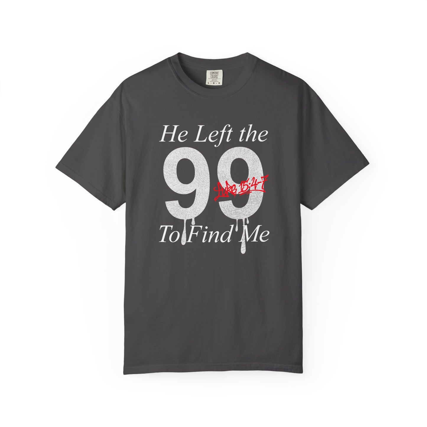He Left the 99 Luke 15:4-7 T-Shirt — Christian Faith Parable Tee 100% Cotton
