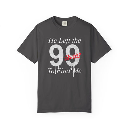 He Left the 99 Luke 15:4-7 T-Shirt — Christian Faith Parable Tee 100% Cotton