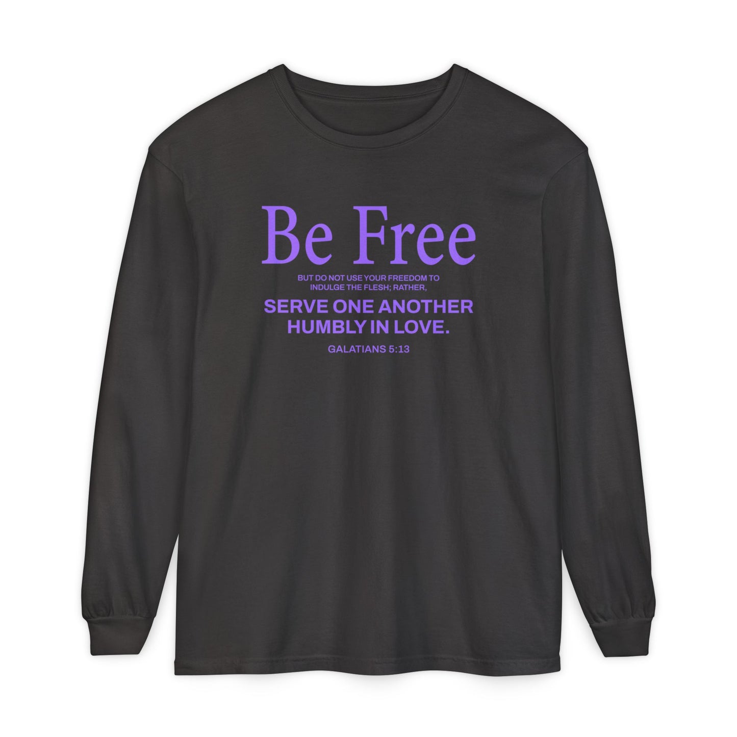 Be Free "Galatians 5:13" PURPLE