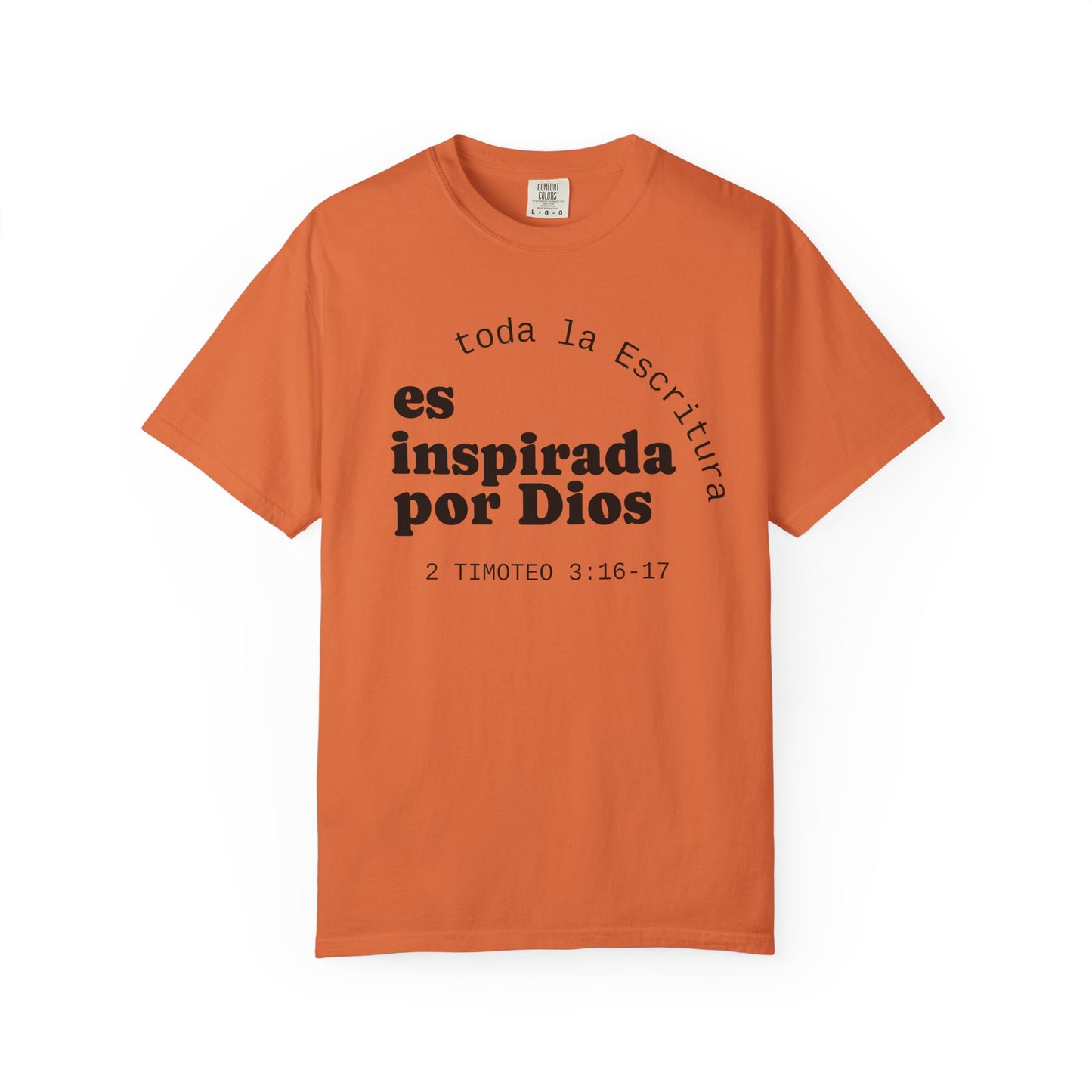 Toda la Escritura es inspirada por Dios  "2 Timoteo 3:16-17" 100% Cotton Shirt