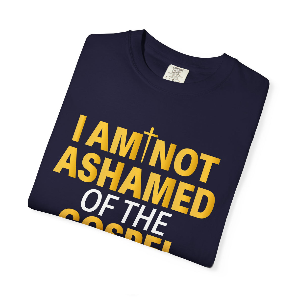 I Am Not Ashamed of The Gospel "Romans 1:16"