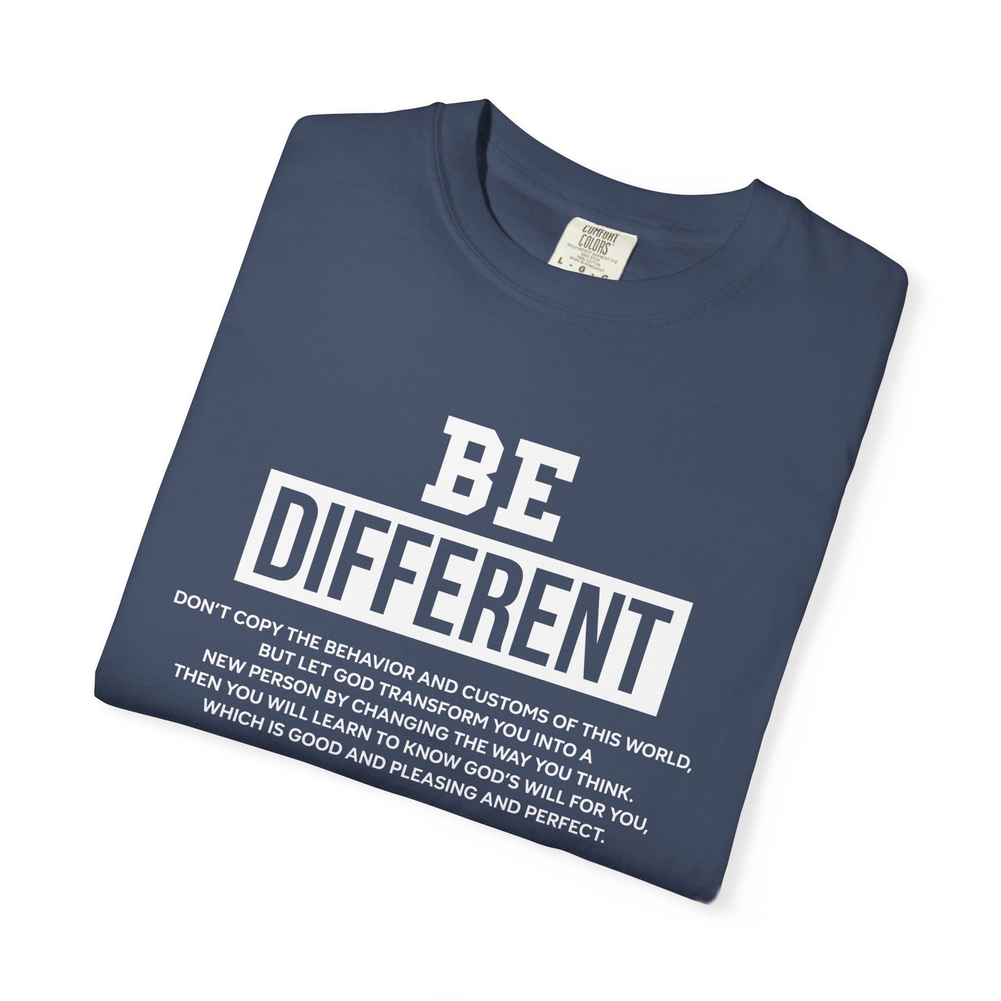 Be Different Romans 12:2 T-Shirt — Christian Faith Graphic T-shirt