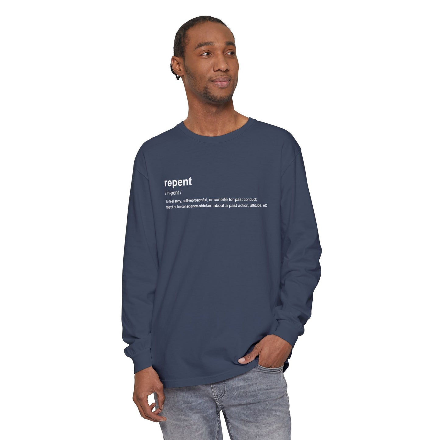Repent Definition 100% Cotton Long Sleeve T-Shirt — Garment-Dyed