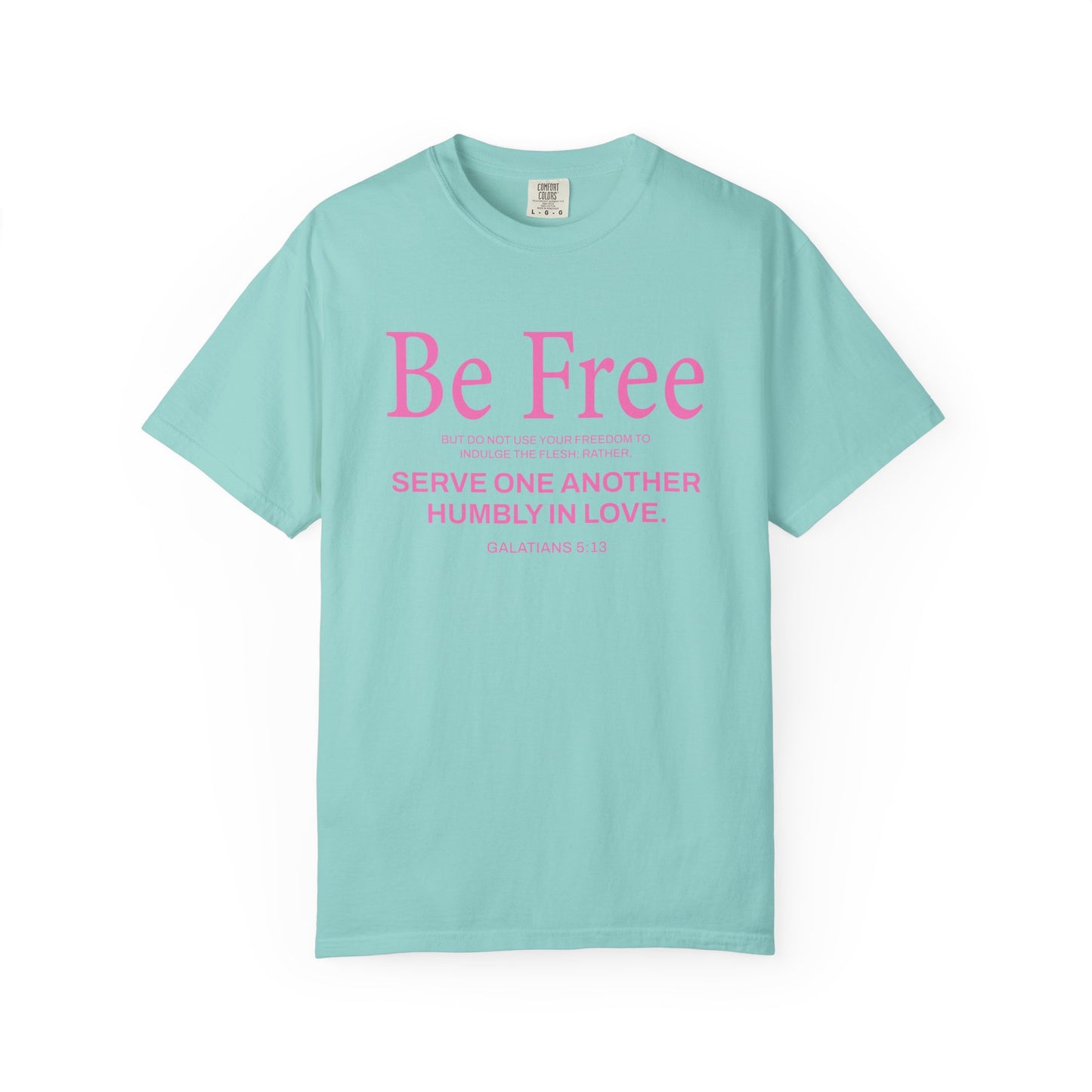 Be Free "Galatians 5:13" Pink