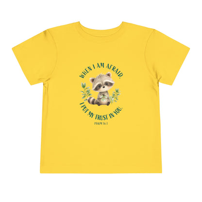 Toddler Tee — 'When I Am Afraid I Put My Trust In God' Cute Raccoon Christian Shirt
