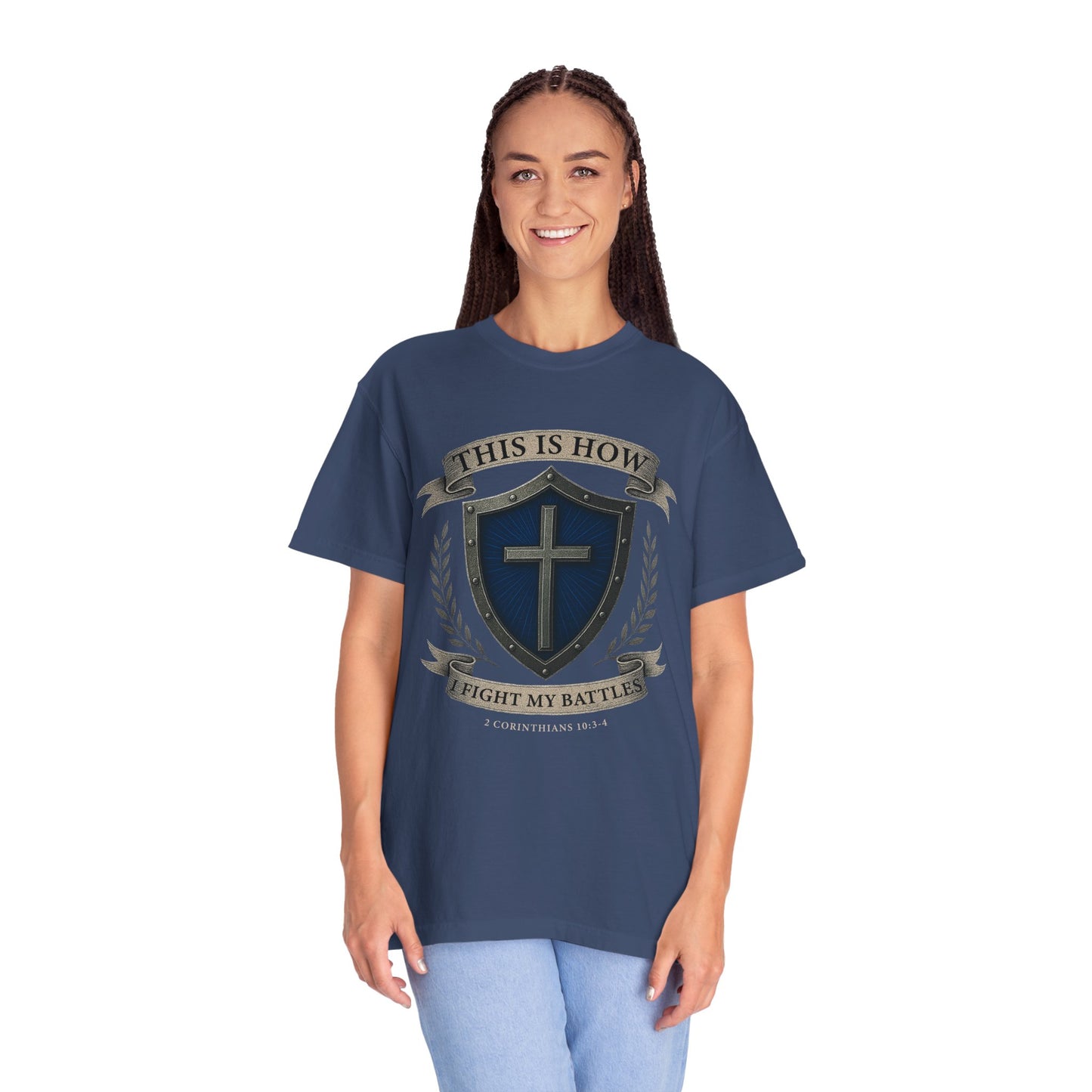 This Is How I Fight My Battles "2 Corinthians 10:3-4"