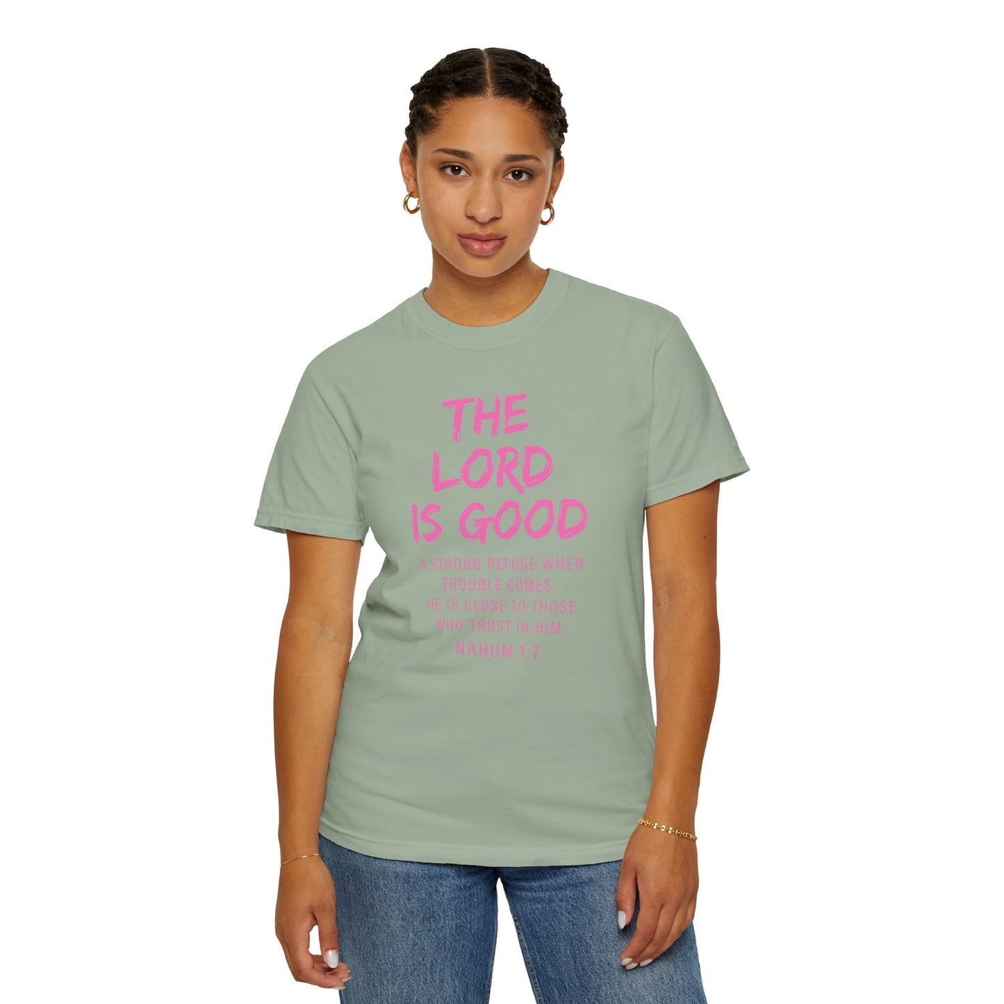 The Lord Is Good Nahum 1:7 pink T-Shirt