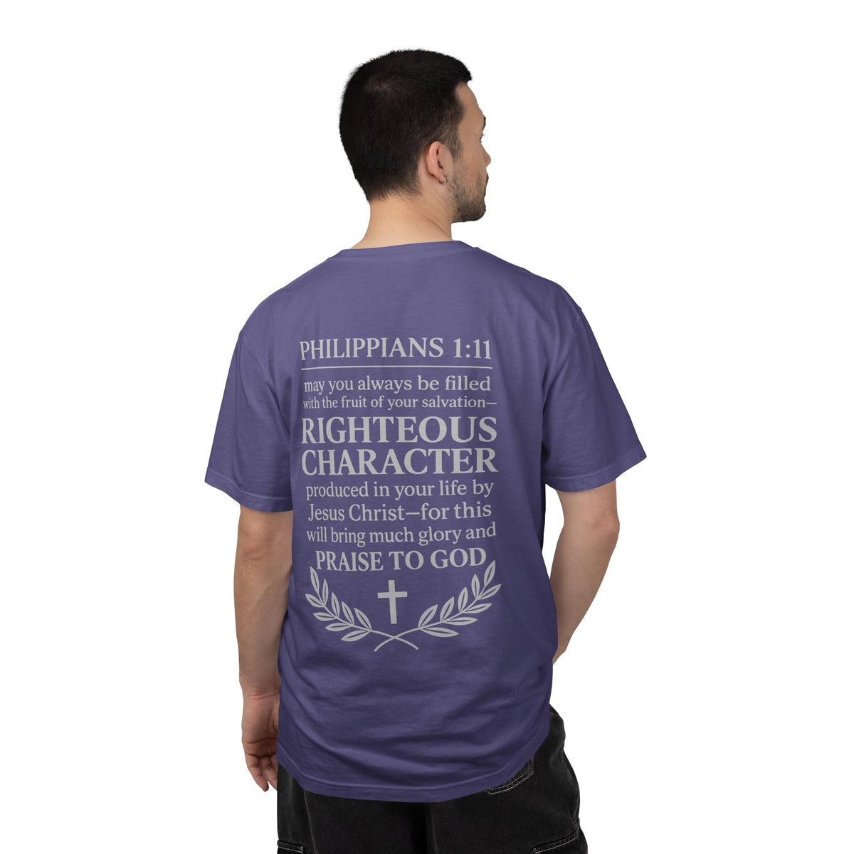 Righteous Character  T‑Shirt — Philippians 1:11 Inspirational Christian Tee