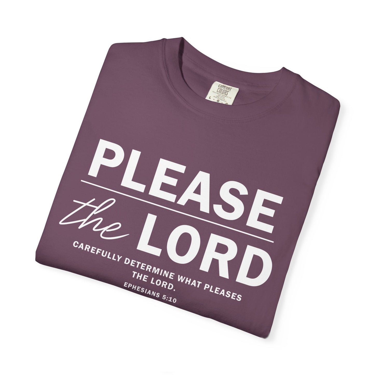 Please the Lord Ephesians 5:10 T-Shirt 100% Cotton T-Shirt