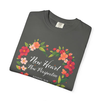 New Heart and New Perspective "Ezekiel 36:26" 100% Cotton T Shirt
