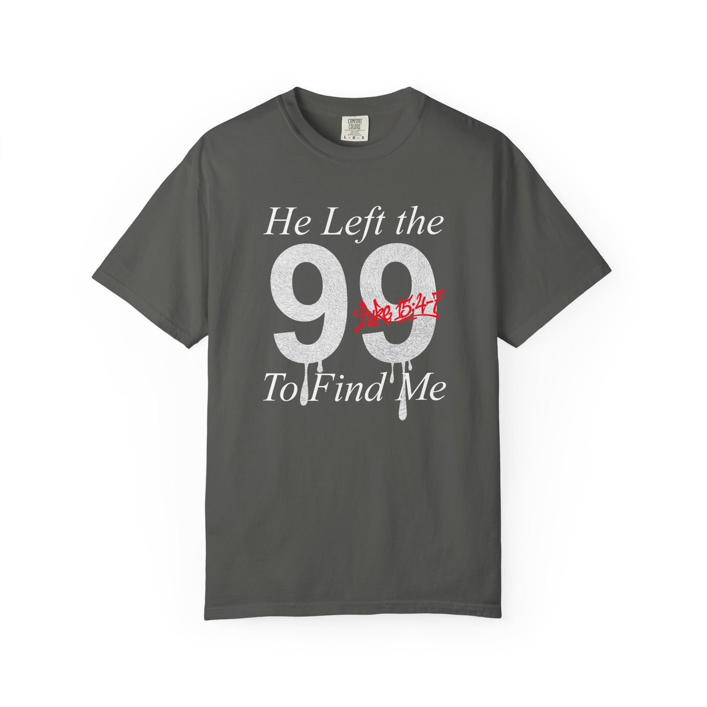 He Left the 99 Luke 15:4-7 T-Shirt — Christian Faith Parable Tee 100% Cotton