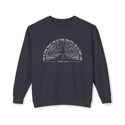 He is The Way The Truth & The Life "John 14:6" 100% Cotton Sweatshirt