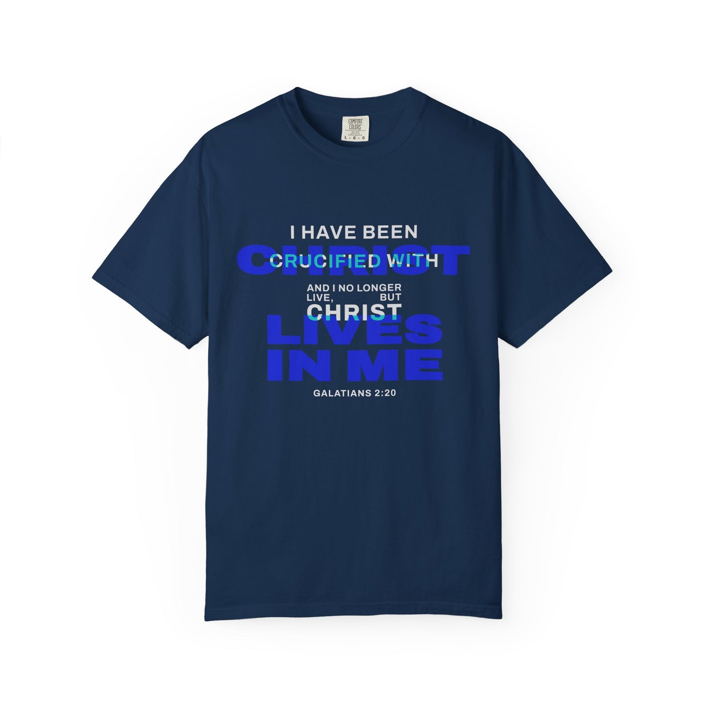 I have been Crucified with Christ "Galatians 2:20" BLUE 100% Cotton T-Shirt
