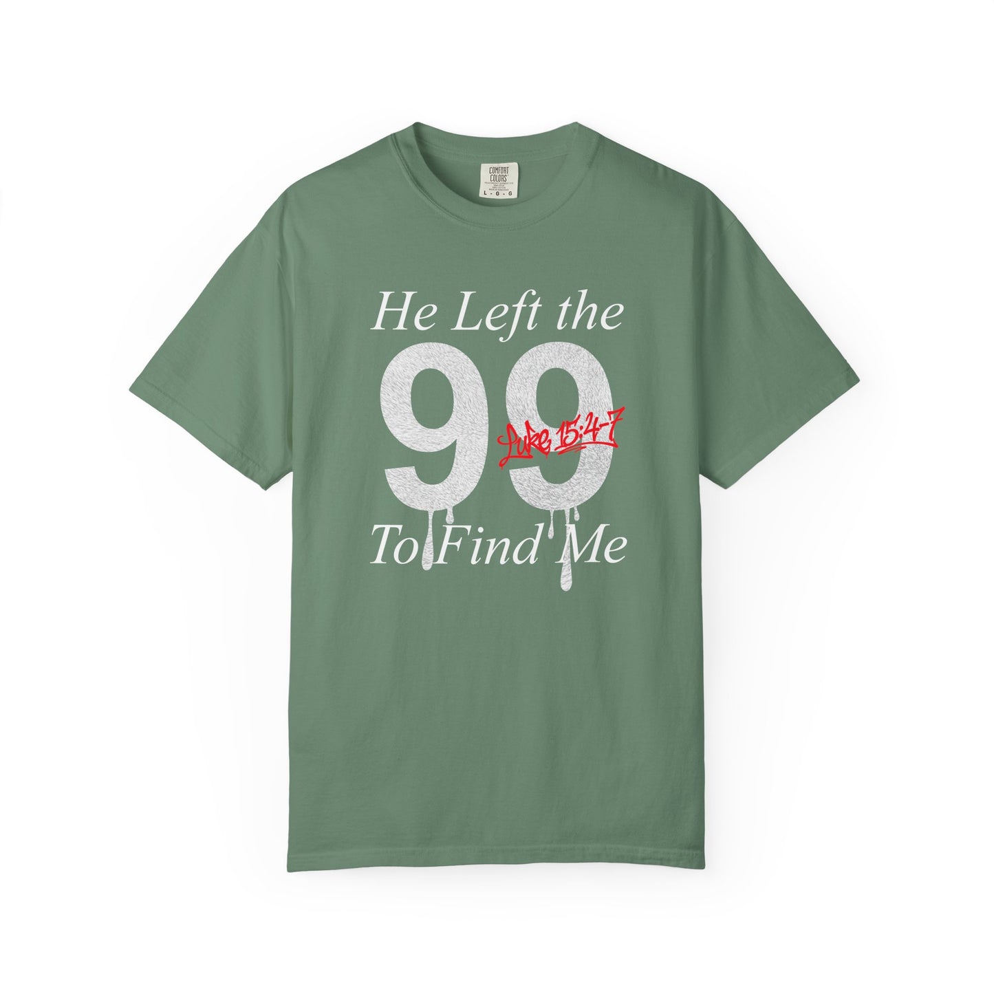 He Left the 99 Luke 15:4-7 T-Shirt — Christian Faith Parable Tee 100% Cotton