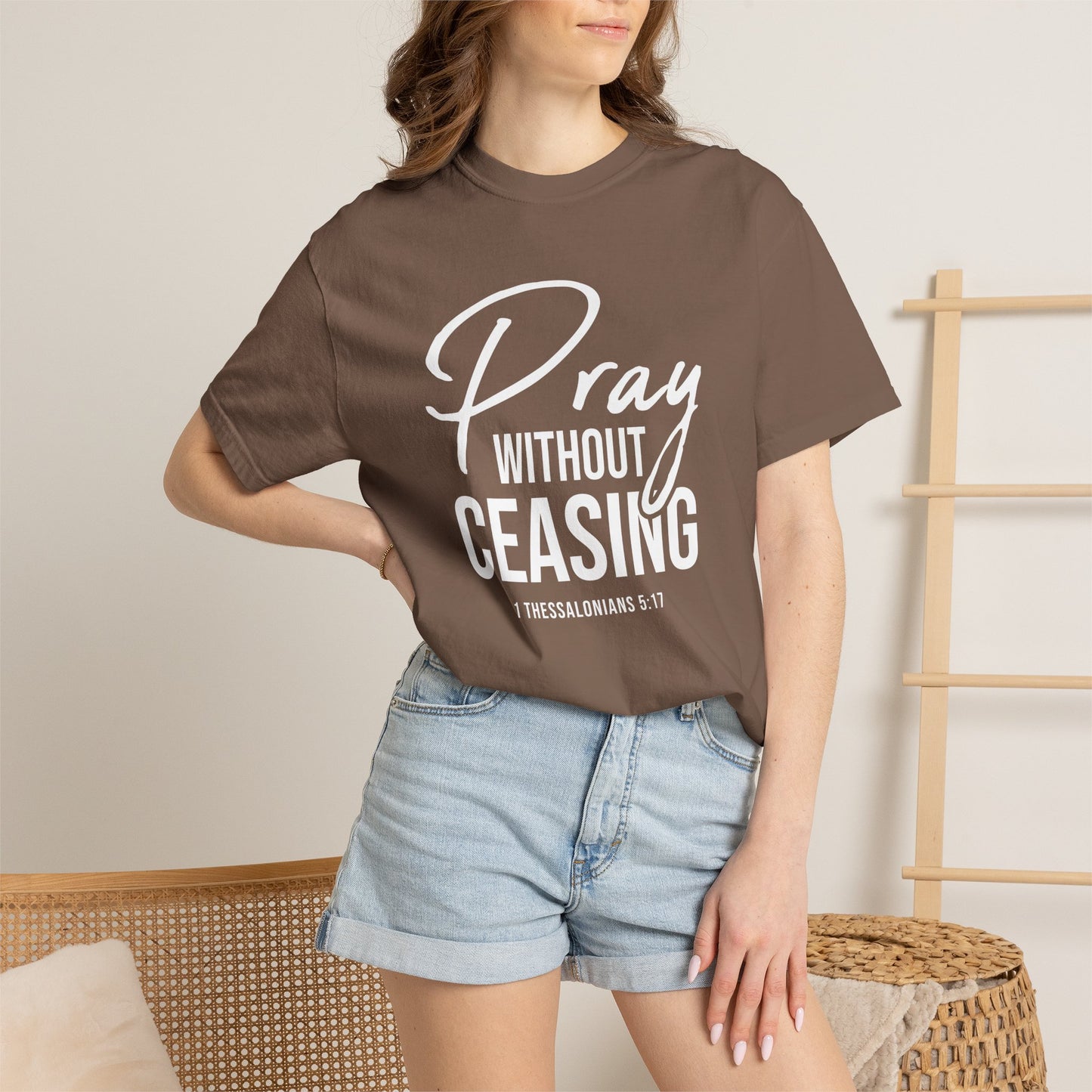 Pray Without Ceasing "1 Thessalonians 5:17" 100% Cotton T-shirt