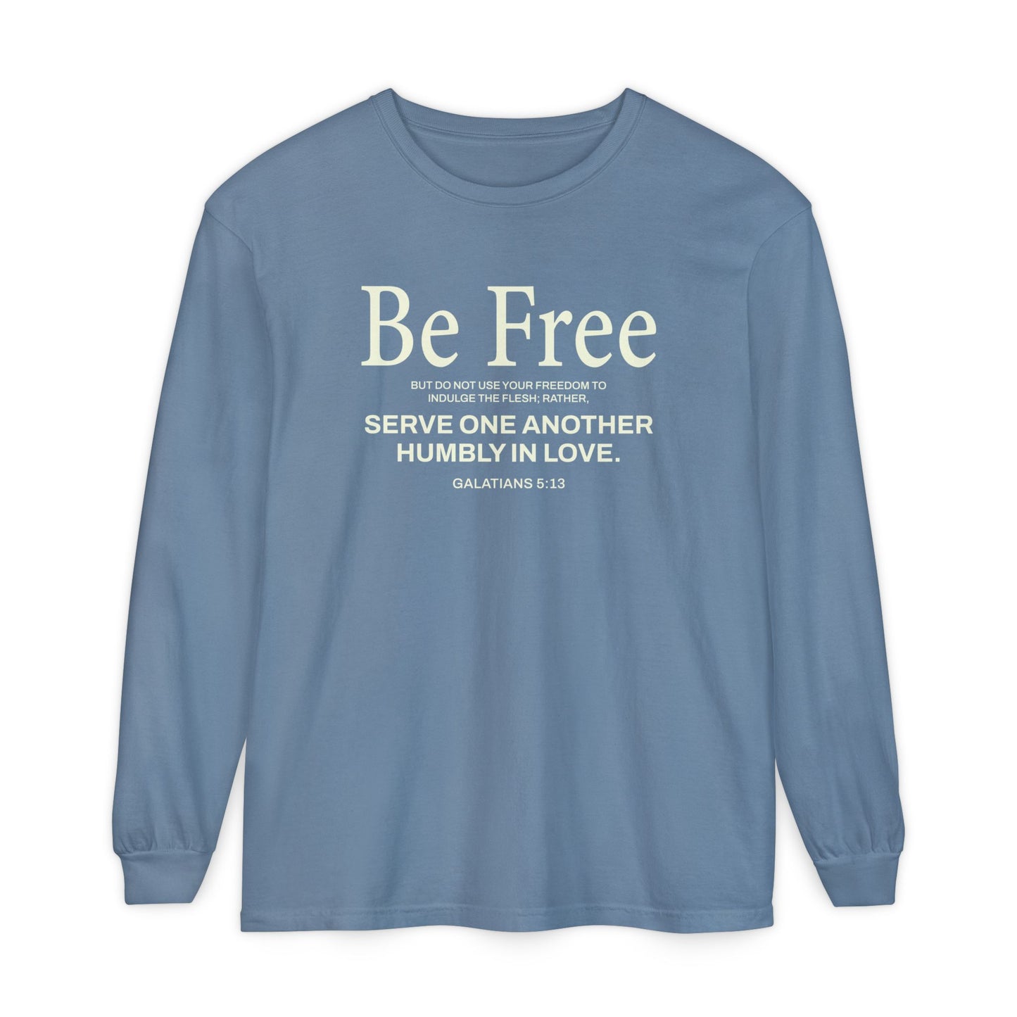 Be Free "Galatians 5:13" BEIGE 100% Cotton Long Sleeve