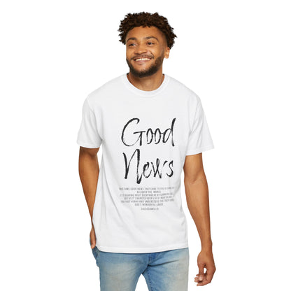 Good News Colossians 1:6 T-Shirt — Faith Scripture Tee