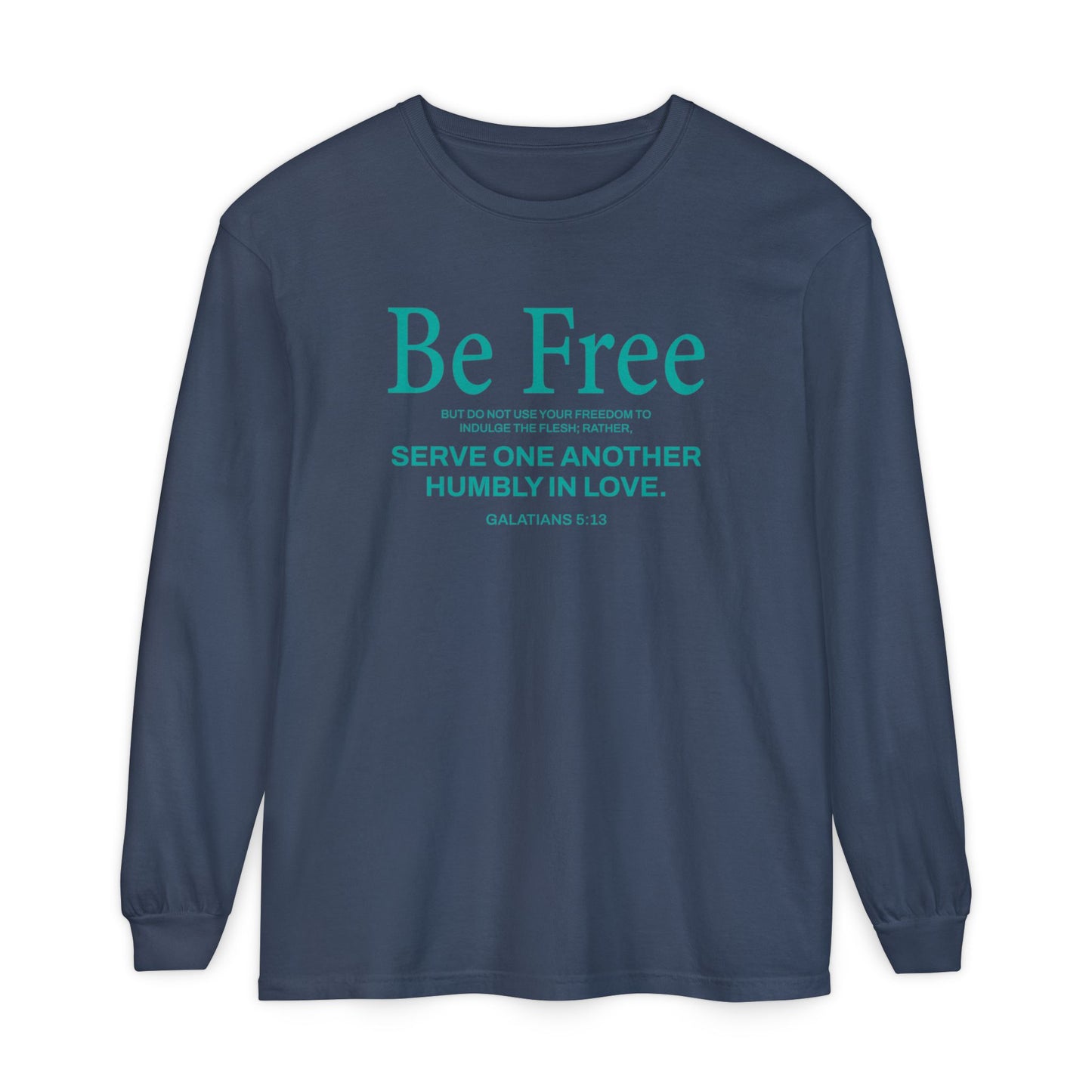 Be Free "Galatians 5:13" Teal
