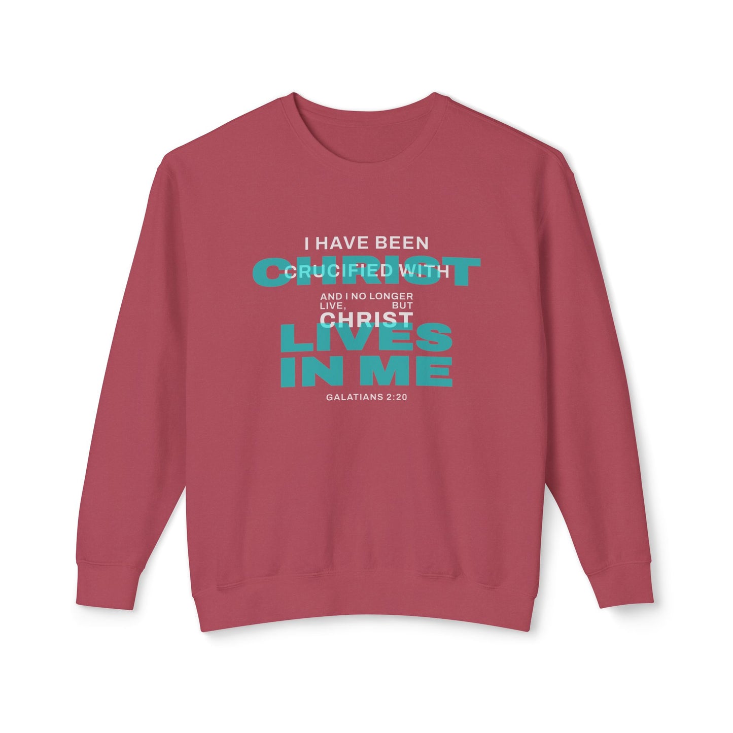 I have been Crucified with Christ "Galatians 2:20" Teal 100% Cotton Sweatshirt