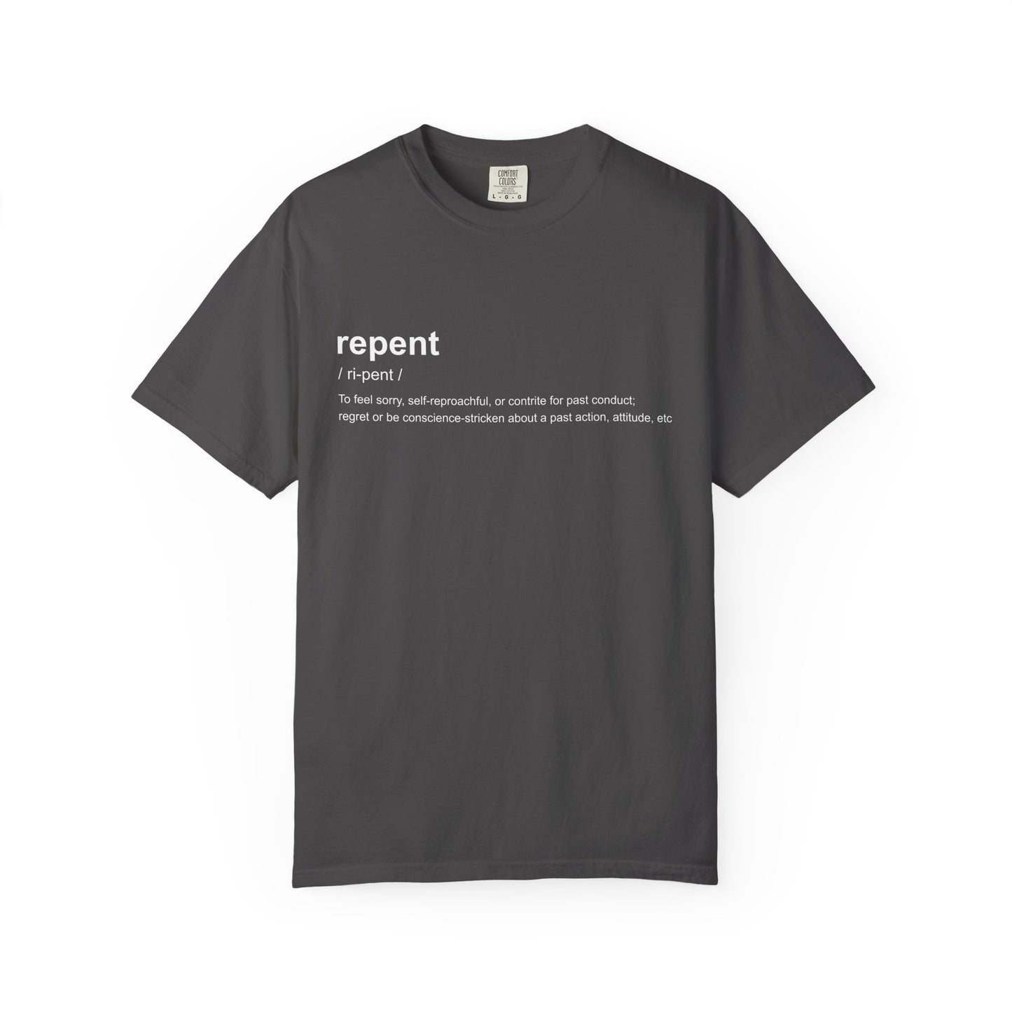 Repent Definition T-Shirt — 100% Cotton Garment-Dyed