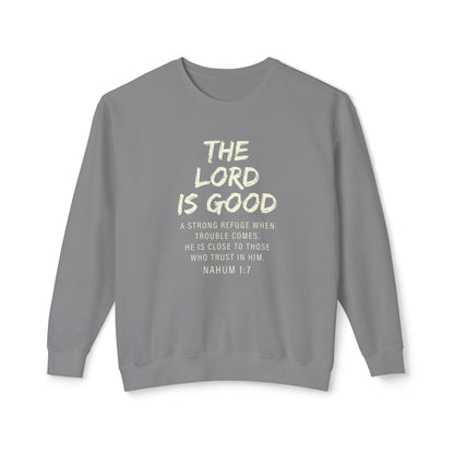 The Lord Is Good "NAHUM 1:7" beige 100% cotton Sweatshirt