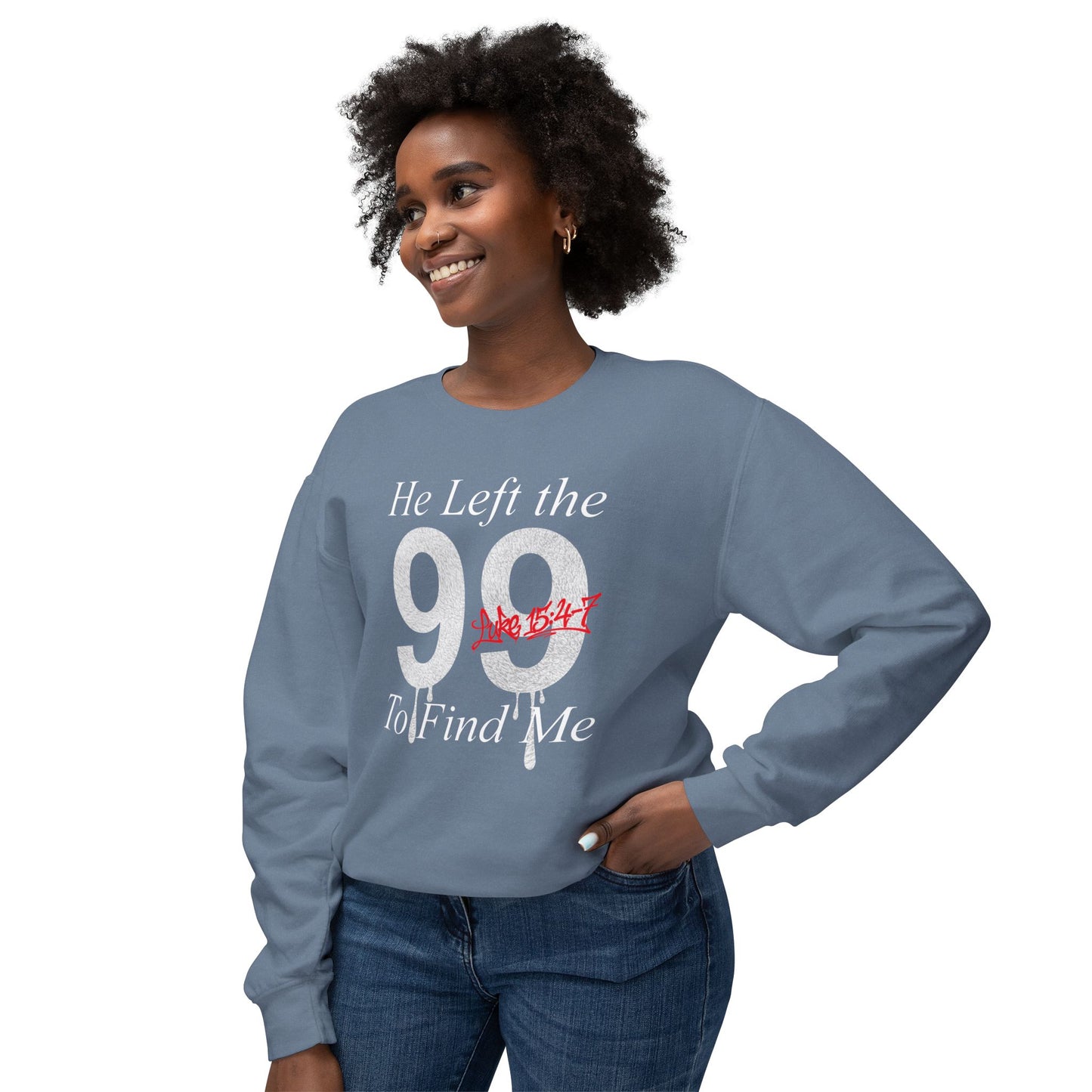 He Left the 99 Sweatshirt — Luke 15:4-7 Christian Crewneck