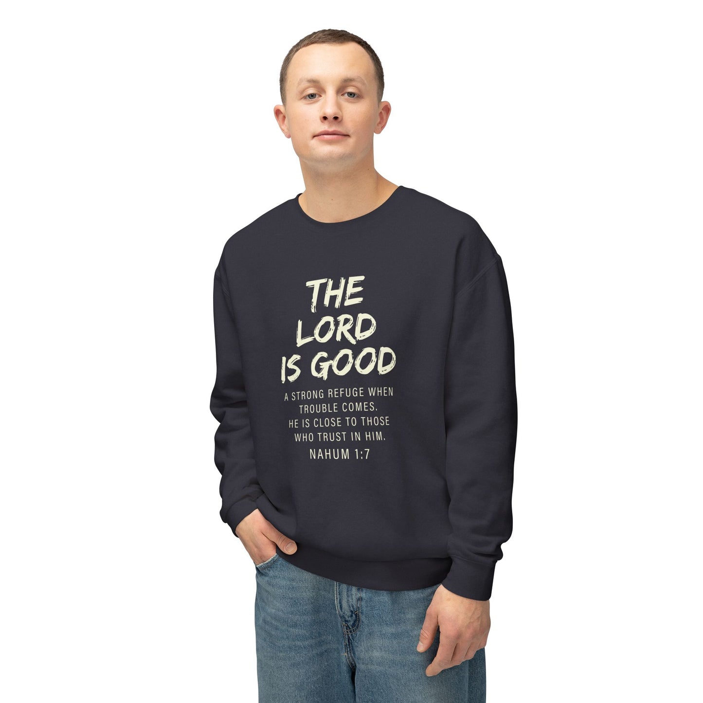 The Lord Is Good "NAHUM 1:7" beige 100% cotton Sweatshirt