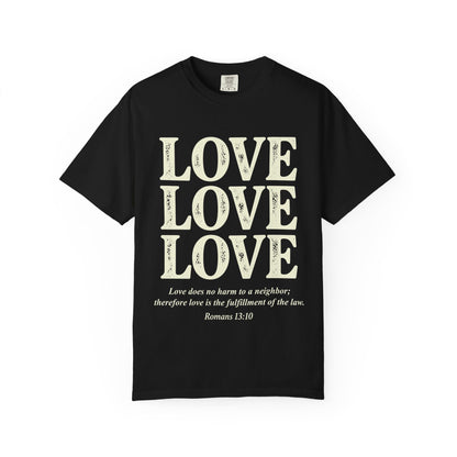 Love Love Love Scripture T‑Shirt — Romans 13:10 Faith Graphic Tee