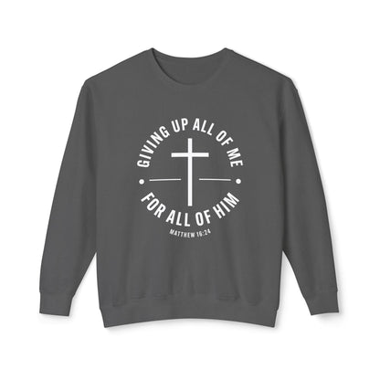 Giving Up All of Me "Matthew 16:24"