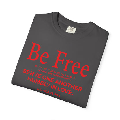 Be Free Galatians 5:13 T‑Shirt — Faith-Inspired Christian Tee