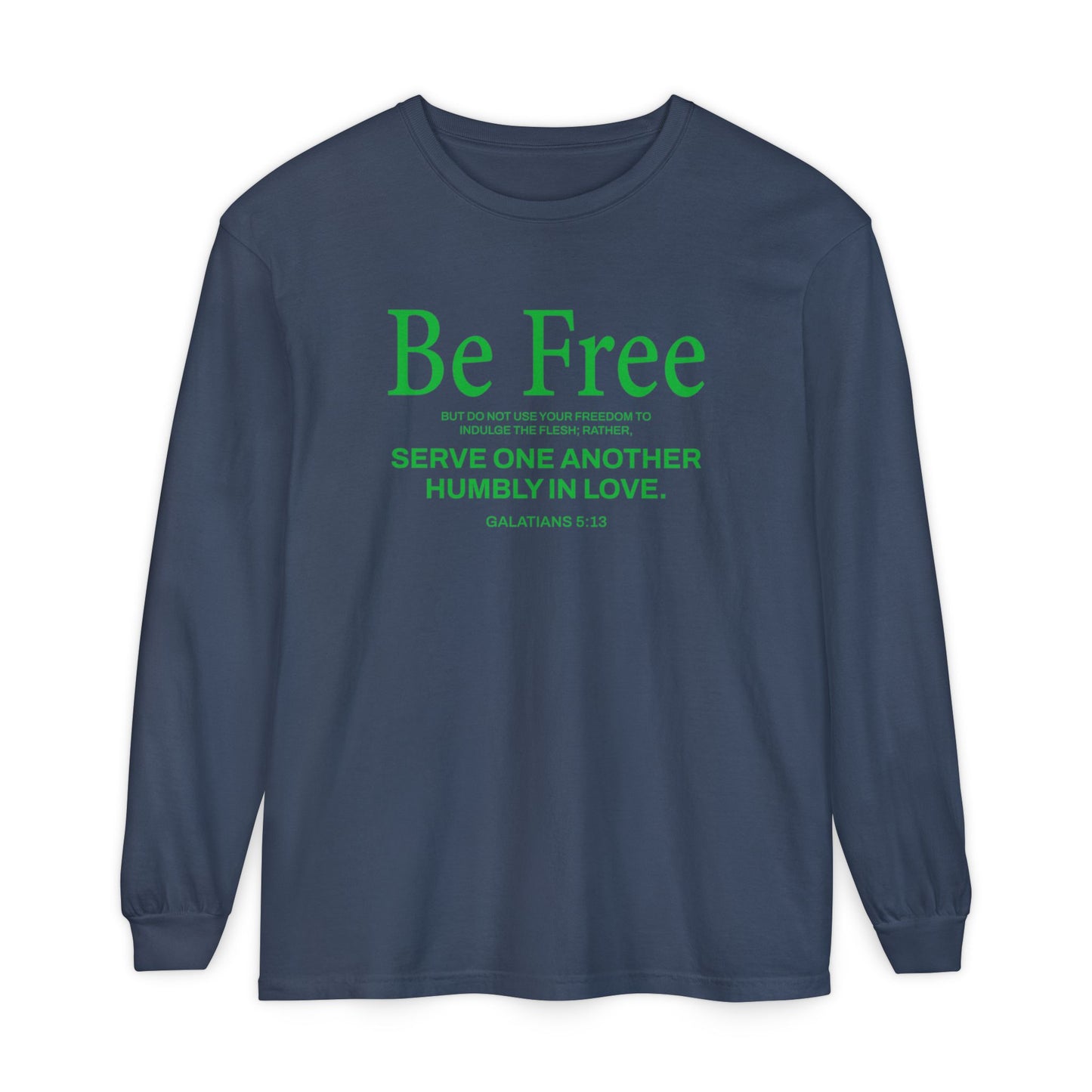 Be Free "Galatians 5:13" Green