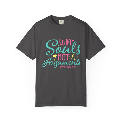 Win Souls Not Arguments "Proverbs 11:30"