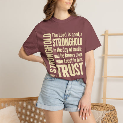 The Lord is Good Christian T-Shirt — Nahum 1:7 Bible Verse Tee
