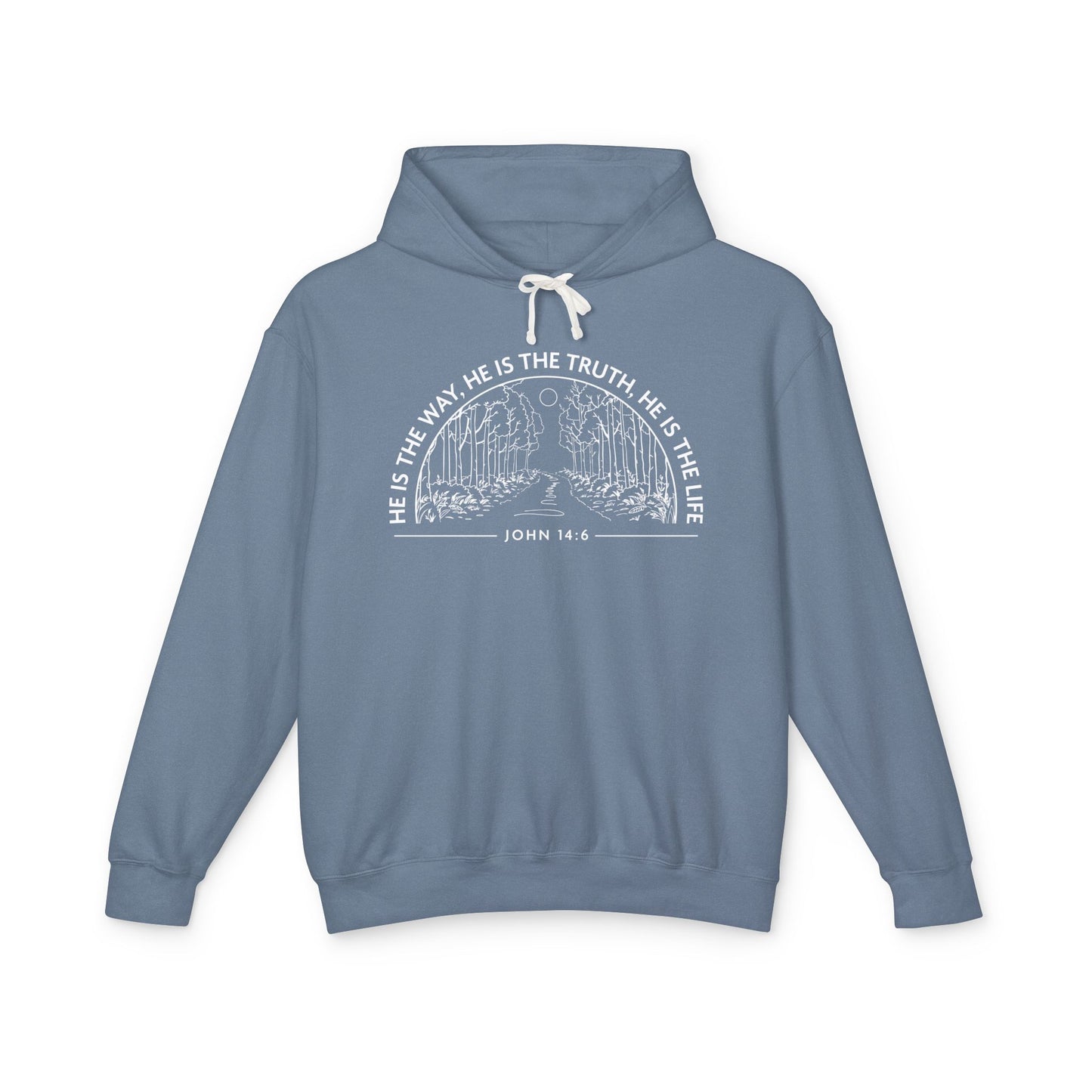He is The Way, The Truth & The Life "John 14:6" 100% Cotton Hoodie