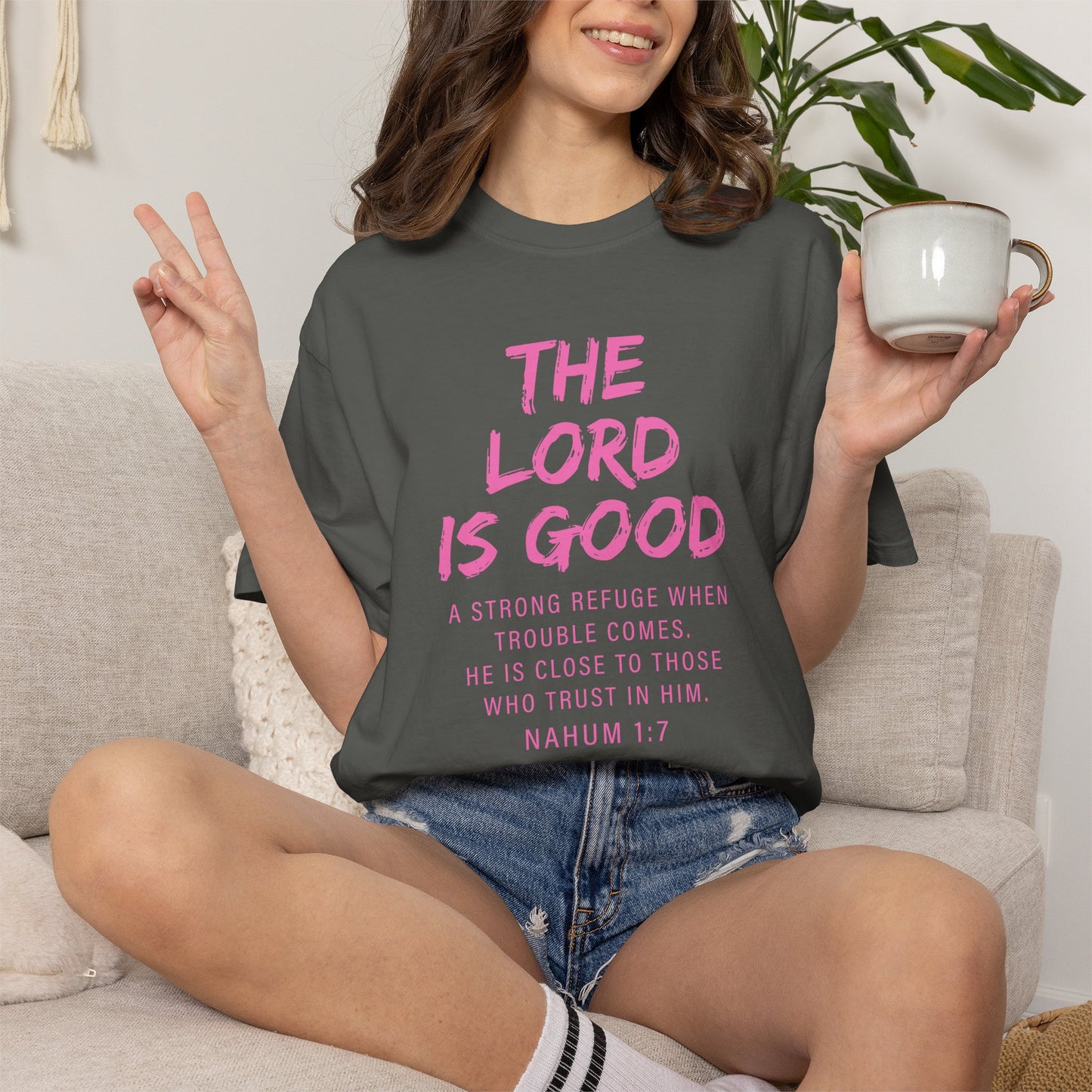 The Lord Is Good Nahum 1:7 pink T-Shirt