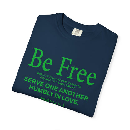 Be Free "Galatians 5:13" Green