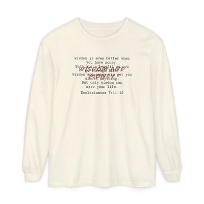 Biblical Wisdom Long Sleeve T-Shirt — Faith Scripture Tee