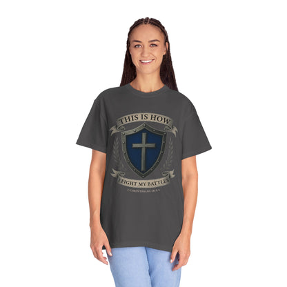 This Is How I Fight My Battles "2 Corinthians 10:3-4"