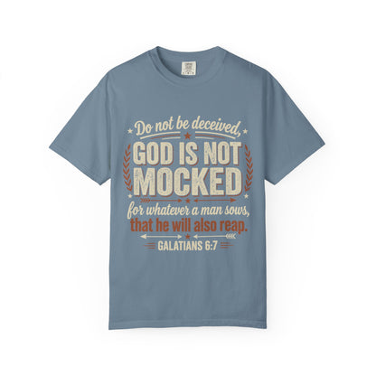 Christian T-Shirt — "God Is Not Mocked" Galatians 6:7 Inspirational Tee