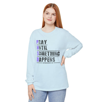 PUSH "Ephesians 6:18" 100% cotton Comfort Color Long Sleeve