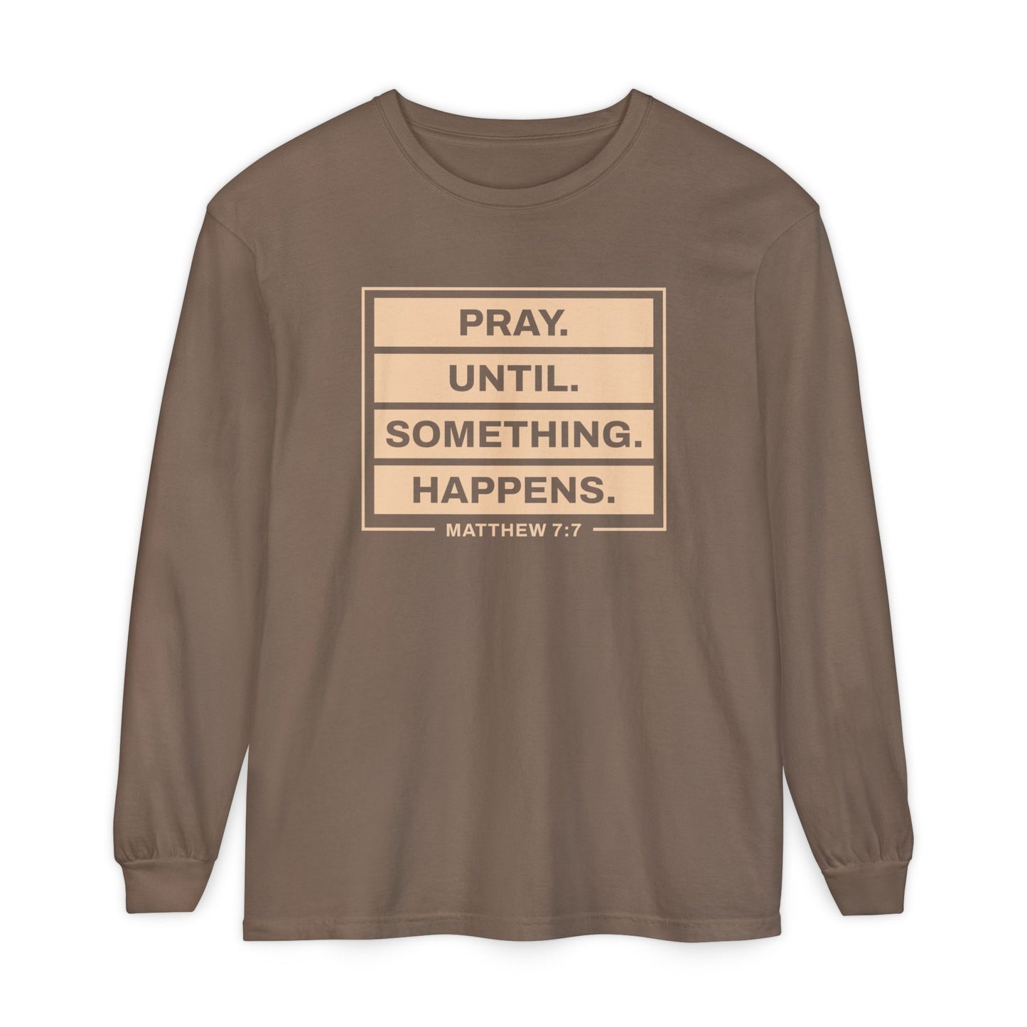 Pray Until Something Happens "Ephesians 6:18"