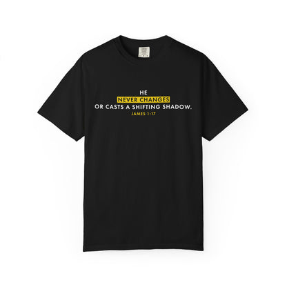 He Never Changes James 1:17 Inspirational - Tee